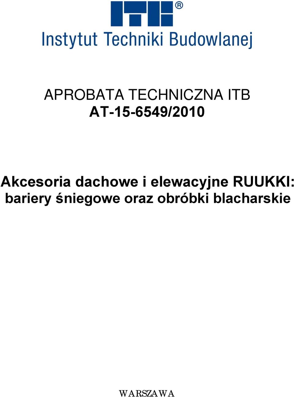 dachowe i elewacyjne RUUKKI:
