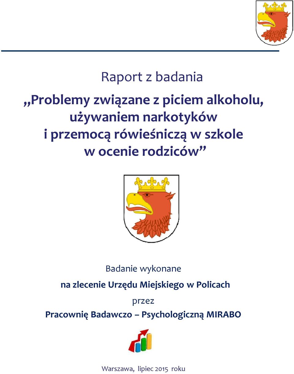 wykonane na zlecenie Urzędu Miejskiego w Policach przez Pracownię