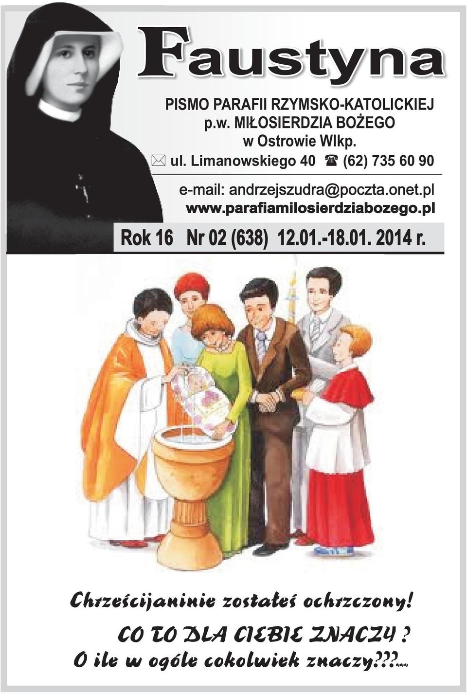parafiamilosierdziabozego.pl Rok 16 Nr 02 (638) 12.01.-18.01. 2014 r.