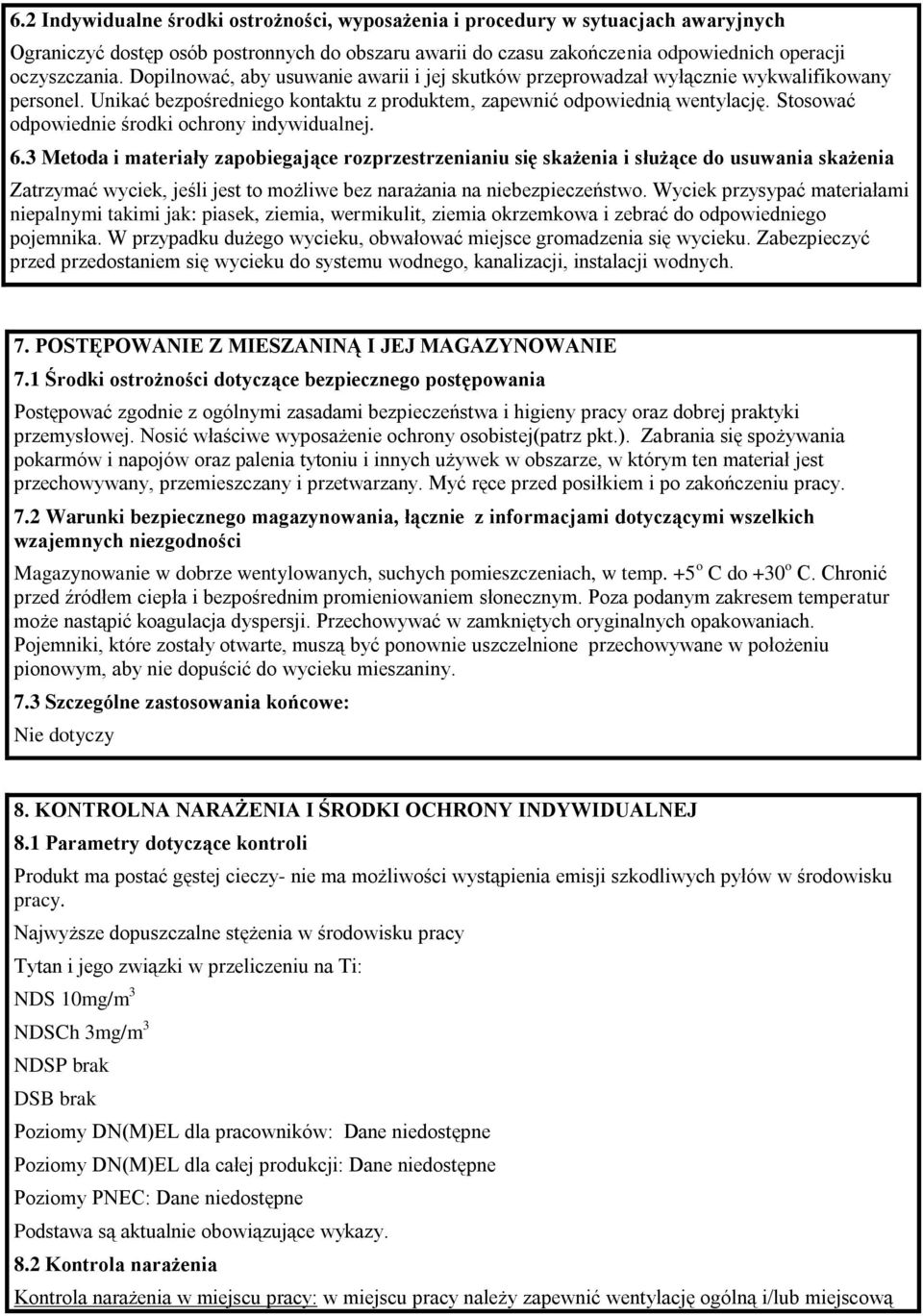 Stosować odpowiednie środki ochrony indywidualnej. 6.