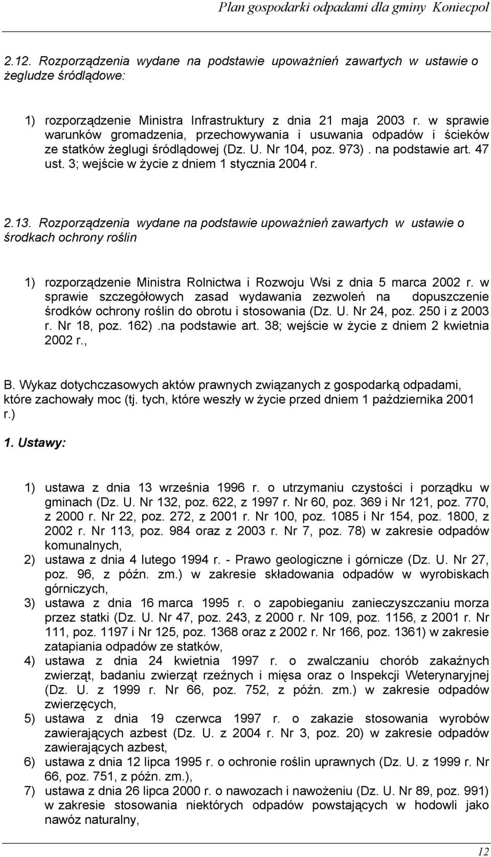 3; wejście w życie z dniem 1 stycznia 2004 r. 2.13.