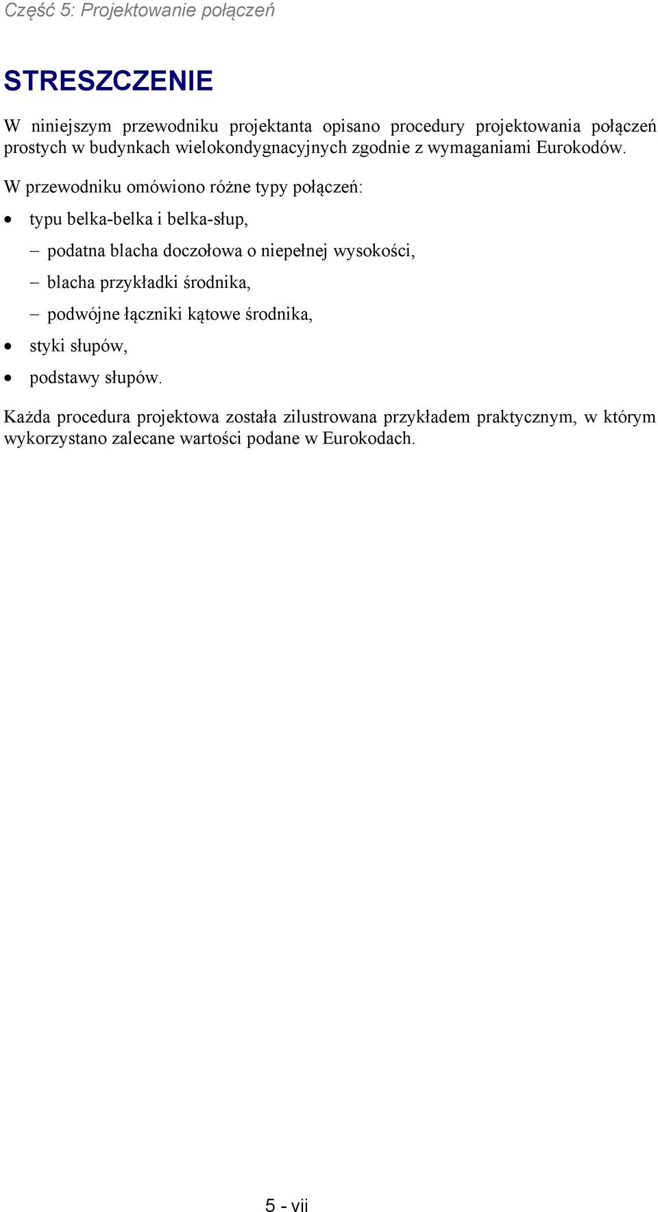 W rzwodniku omówiono różn tyy ołączń: tyu lka-lka i lka-słu, odatna lacha doczołowa o niłnj wysokości, lacha rzykładki