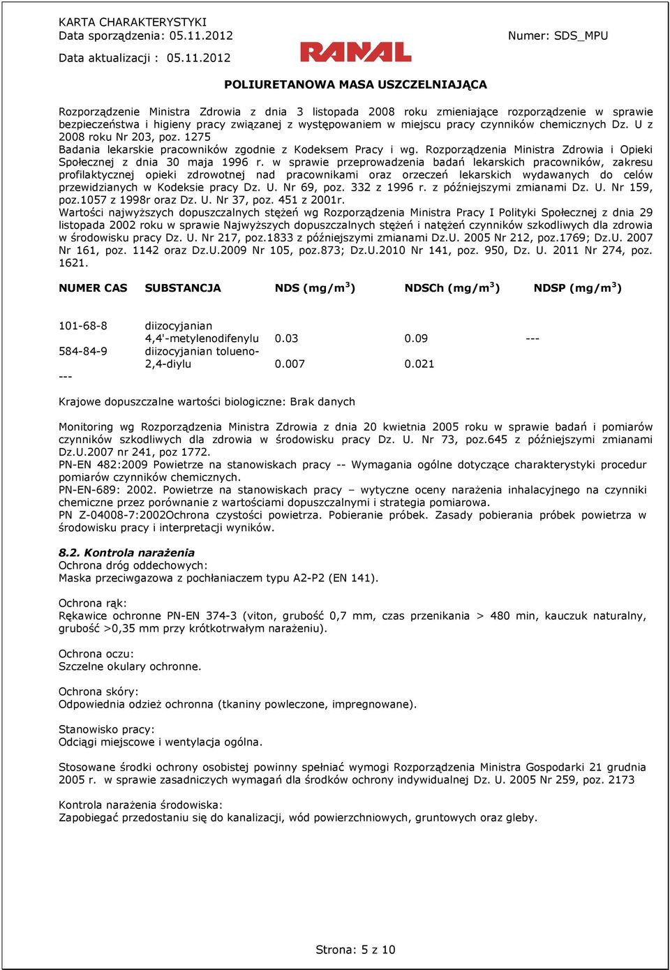 w sprawie przeprowadzenia badań lekarskich pracowników, zakresu profilaktycznej opieki zdrowotnej nad pracownikami oraz orzeczeń lekarskich wydawanych do celów przewidzianych w Kodeksie pracy Dz. U.