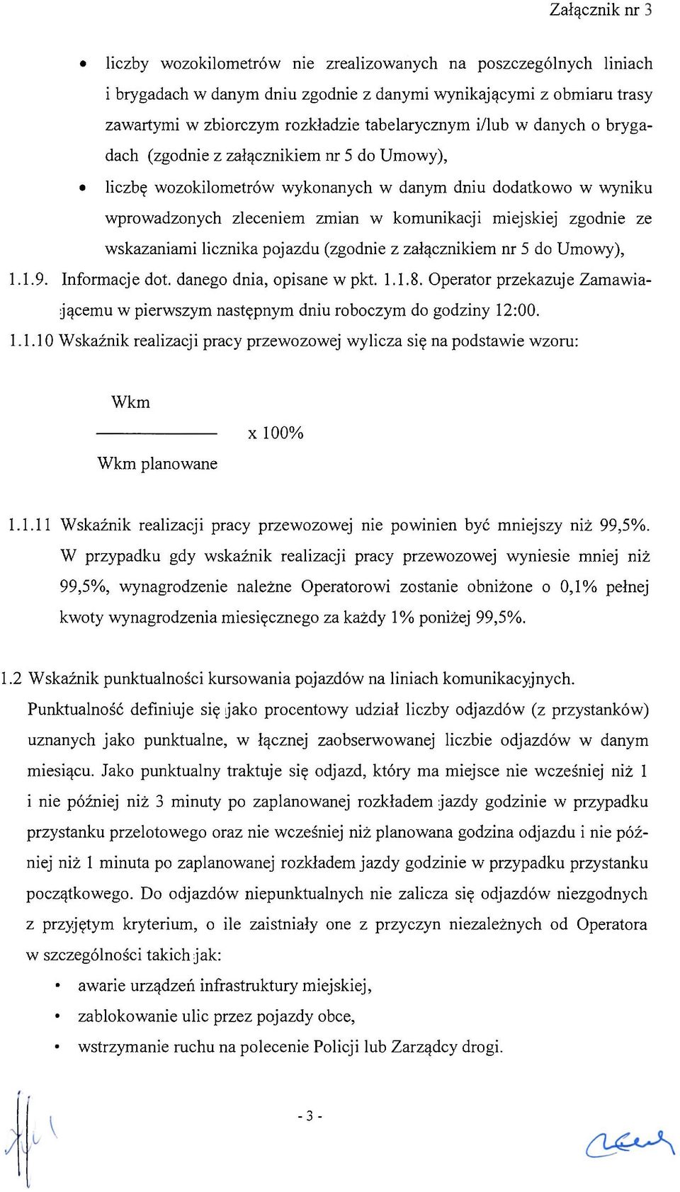 licznika pojazdu (zgodnie z załącznikiem nr 5 do Umowy), 1.1.9. Informacje dot. danego dnia, opisane w pkt. 1.1.8.