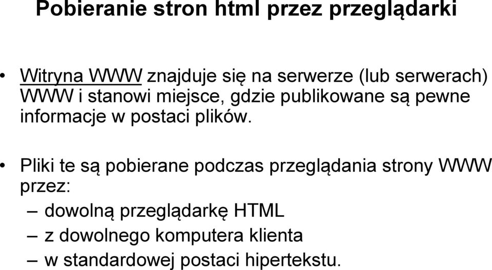 postaci plików.