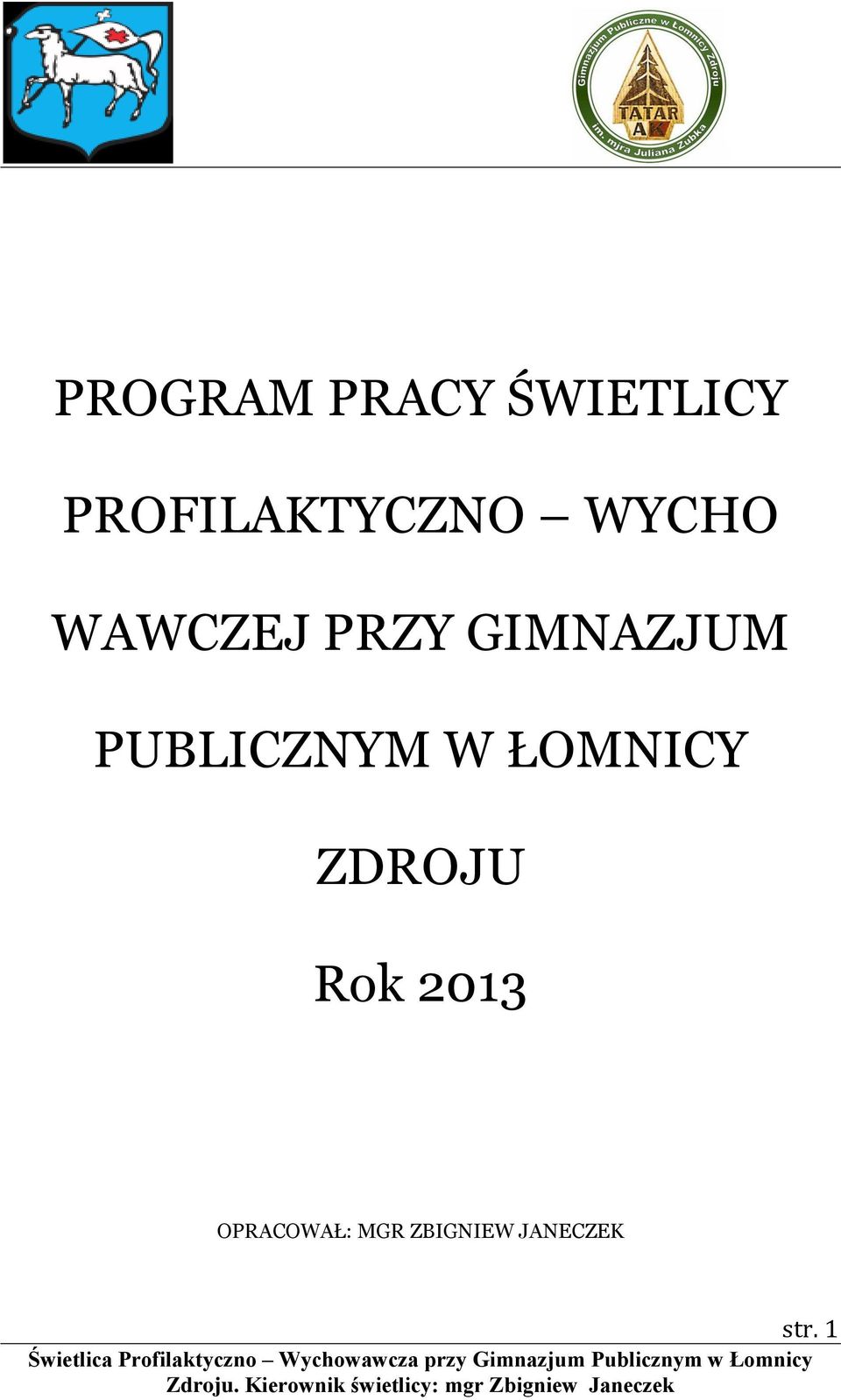 GIMNAZJUM PUBLICZNYM W ŁOMNICY