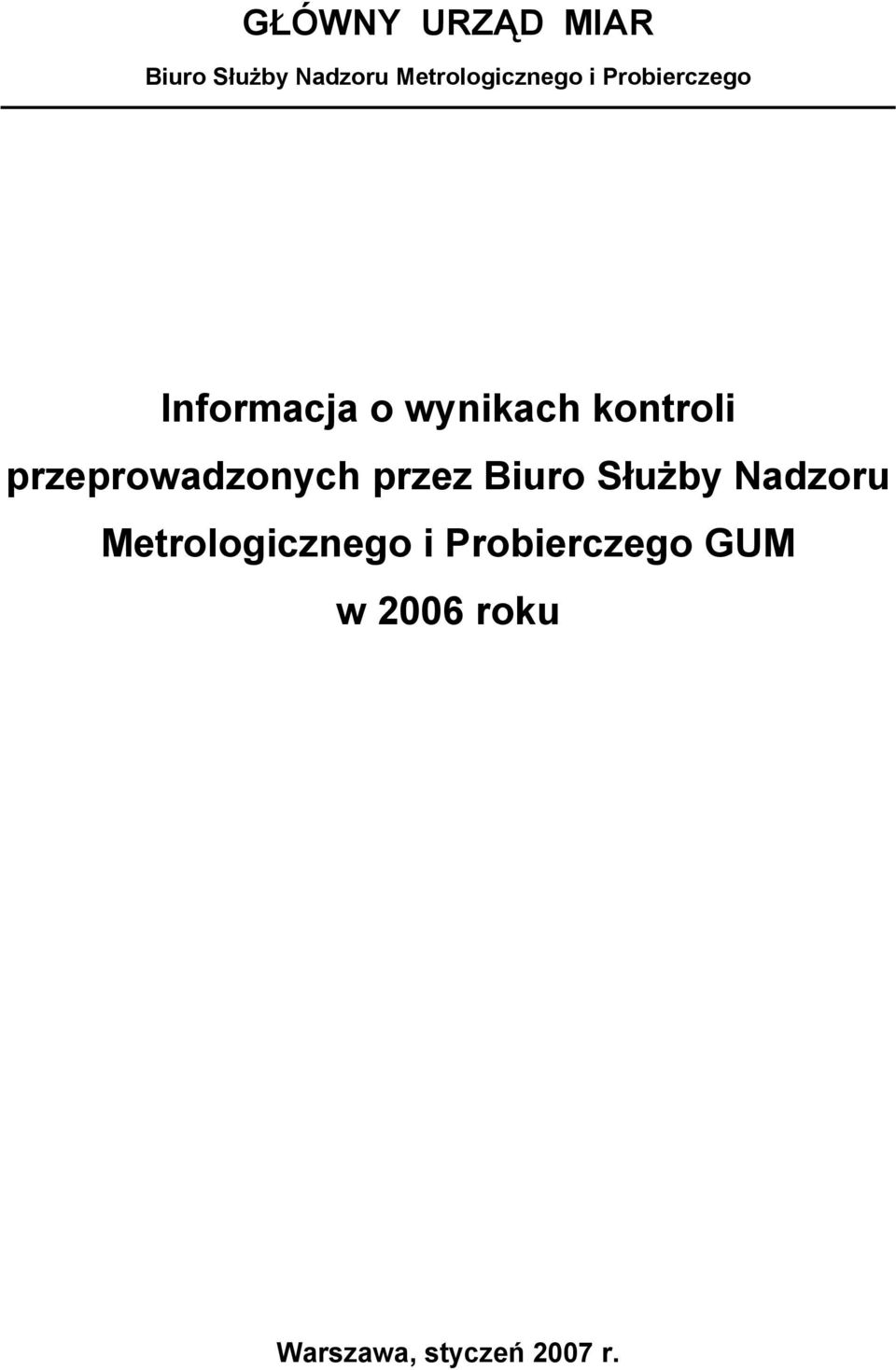 kontroli przeprowadzonych przez Biuro Służby Nadzoru