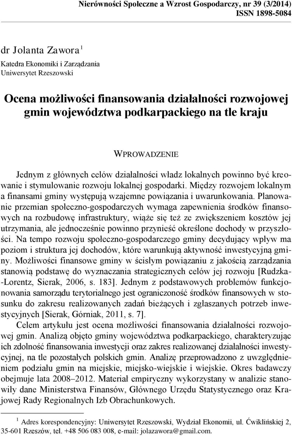 Między rozwojem lokalnym a finansami gminy występują wzajemne powiązania i uwarunkowania.