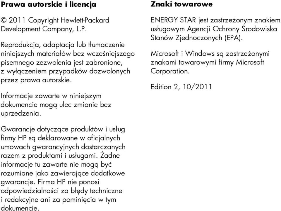 Microsoft i Windows są zastrzeżonymi znakami towarowymi firmy Microsoft Corporation.