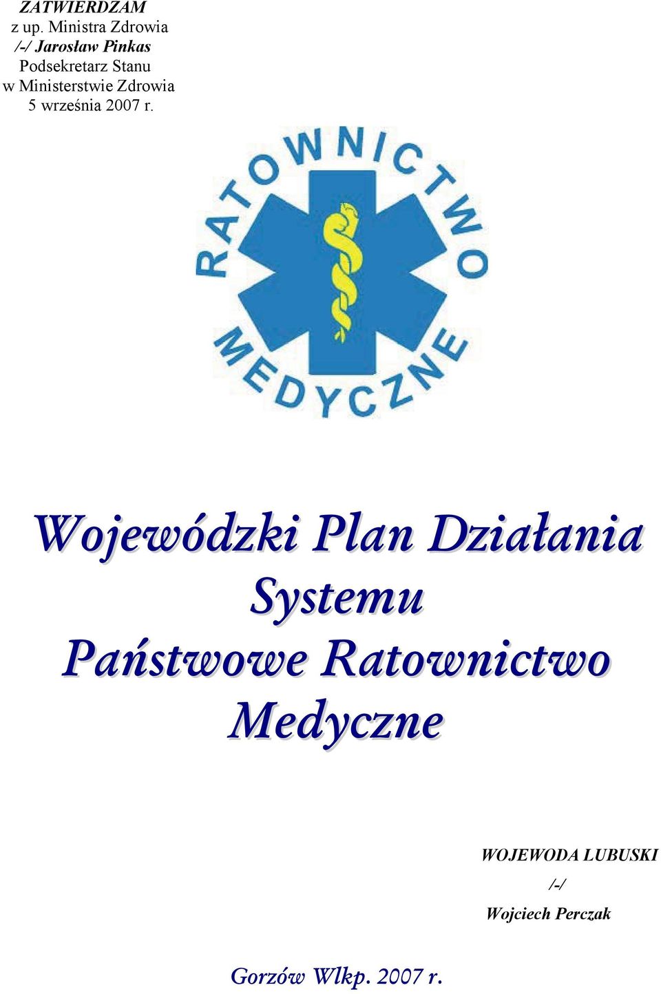 Ministerstwie Zdrowia 5 września 2007 r.