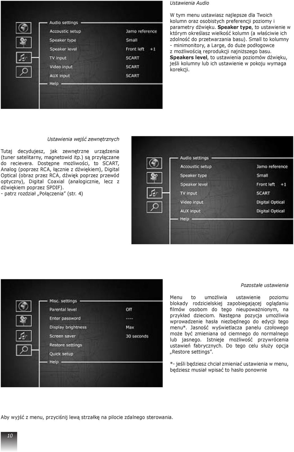 Small to kolumny - minimonitory, a Large, do duże podłogowce z możliwością reprodukcji najniższego basu.