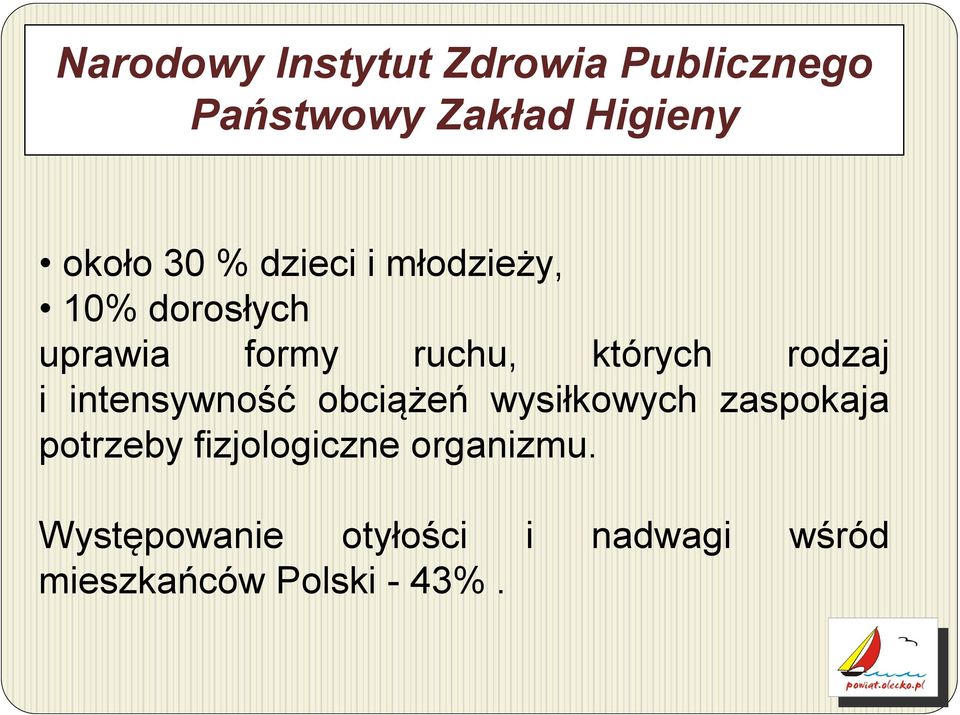 i intensywność obciążeń wysiłkowych zaspokaja potrzeby fizjologiczne