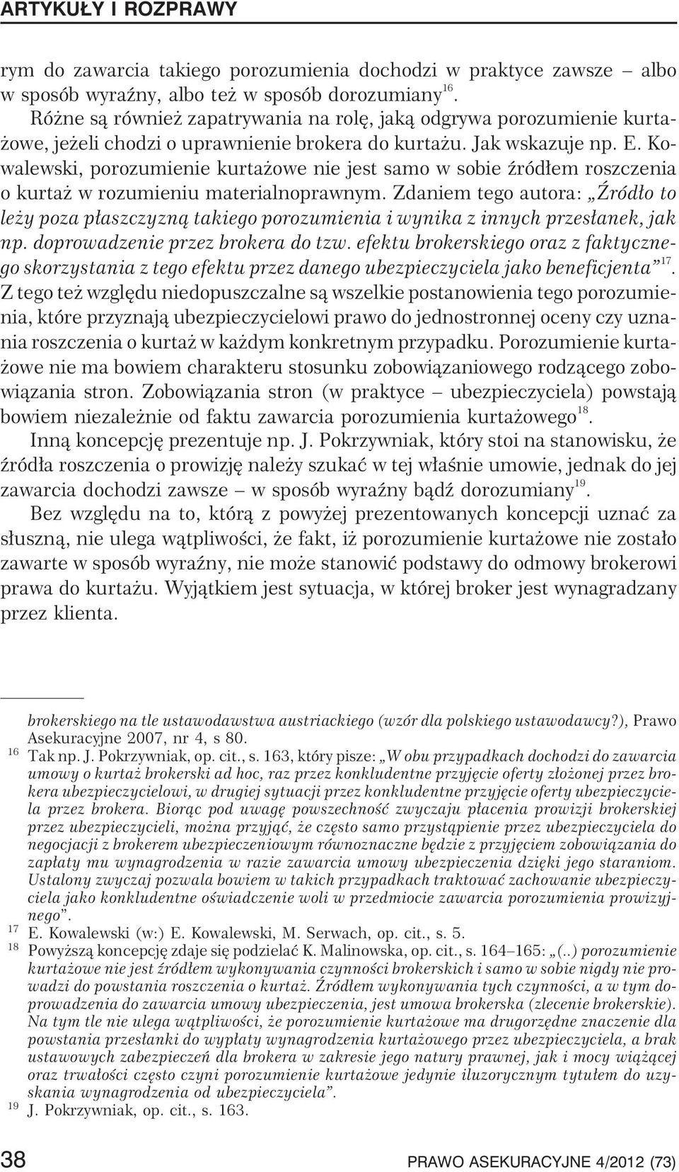 Kowalewski, porozumienie kurta owe nie jest samo w sobie Ÿród³em roszczenia o kurta w rozumieniu materialnoprawnym.
