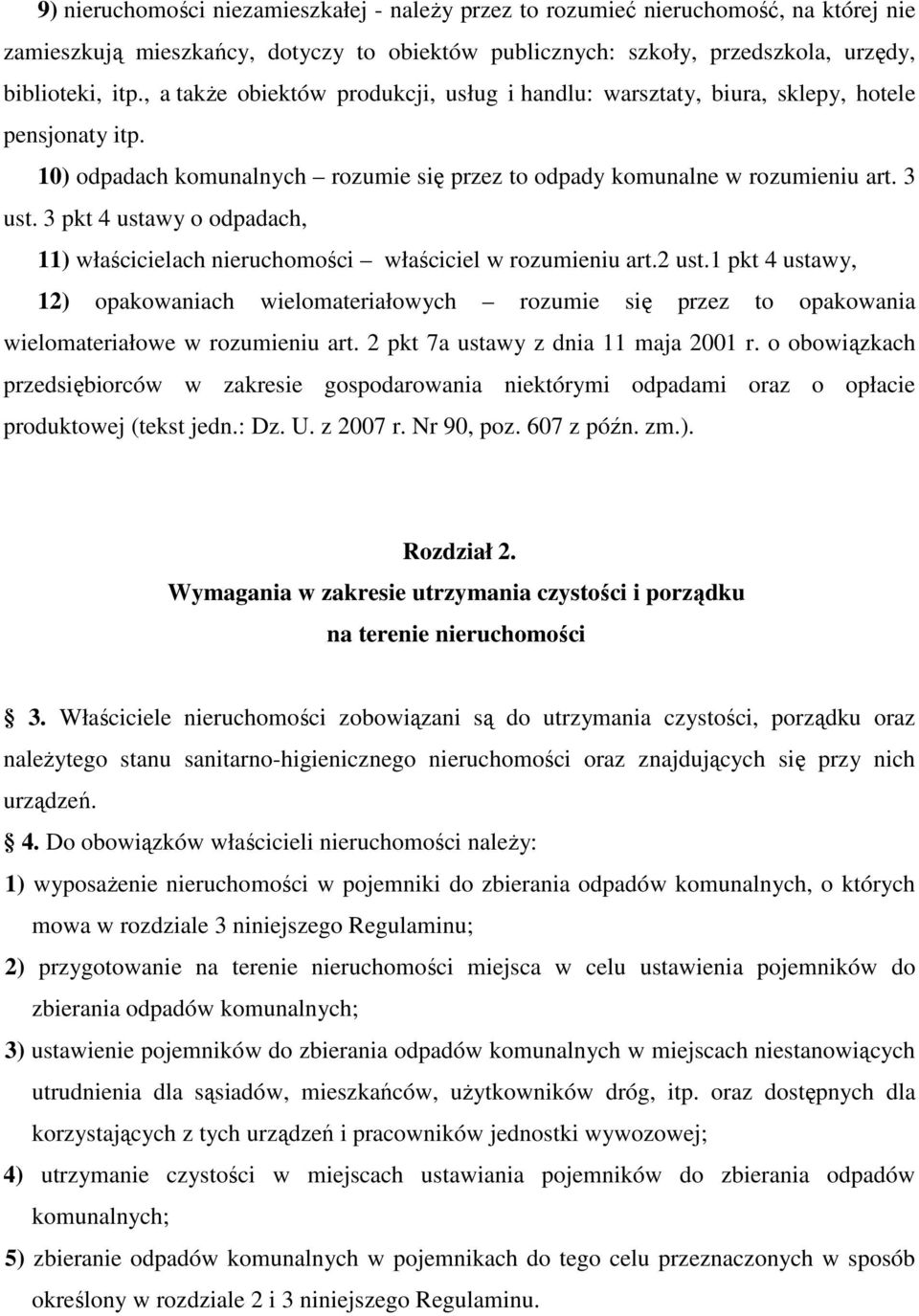 3 pkt 4 ustawy o odpadach, 11) właścicielach nieruchomości właściciel w rozumieniu art.2 ust.