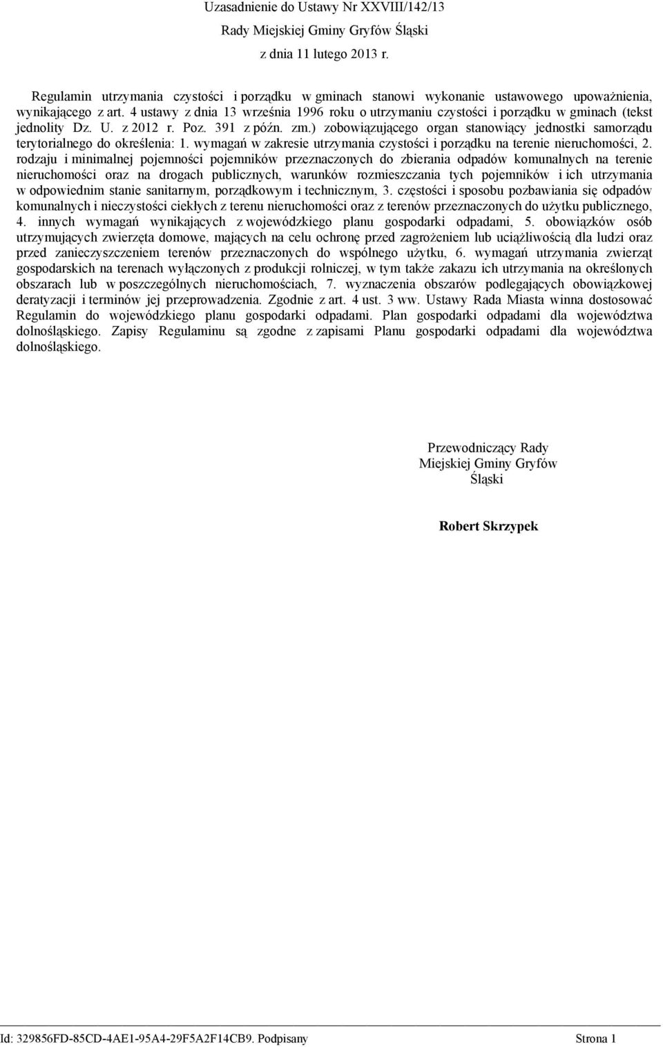4 ustawy z dnia 13 września 1996 roku o utrzymaniu czystości i porządku w gminach (tekst jednolity Dz. U. z 2012 r. Poz. 391 z późn. zm.