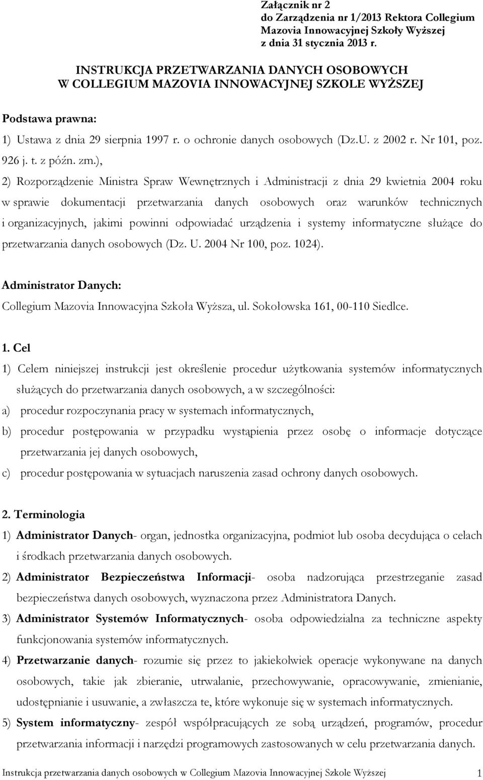 Nr 101, poz. 926 j. t. z późn. zm.