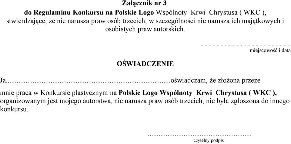 ..oświadczam, że złożona przeze mnie praca w Konkursie plastycznym na Polskie Logo Wspólnoty Krwi