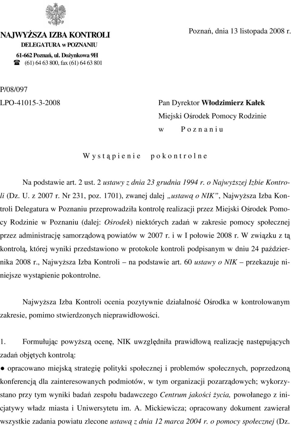 2 ustawy z dnia 23 grudnia 1994 r. o NajwyŜszej Izbie Kontroli (Dz. U. z 2007 r. Nr 231, poz.