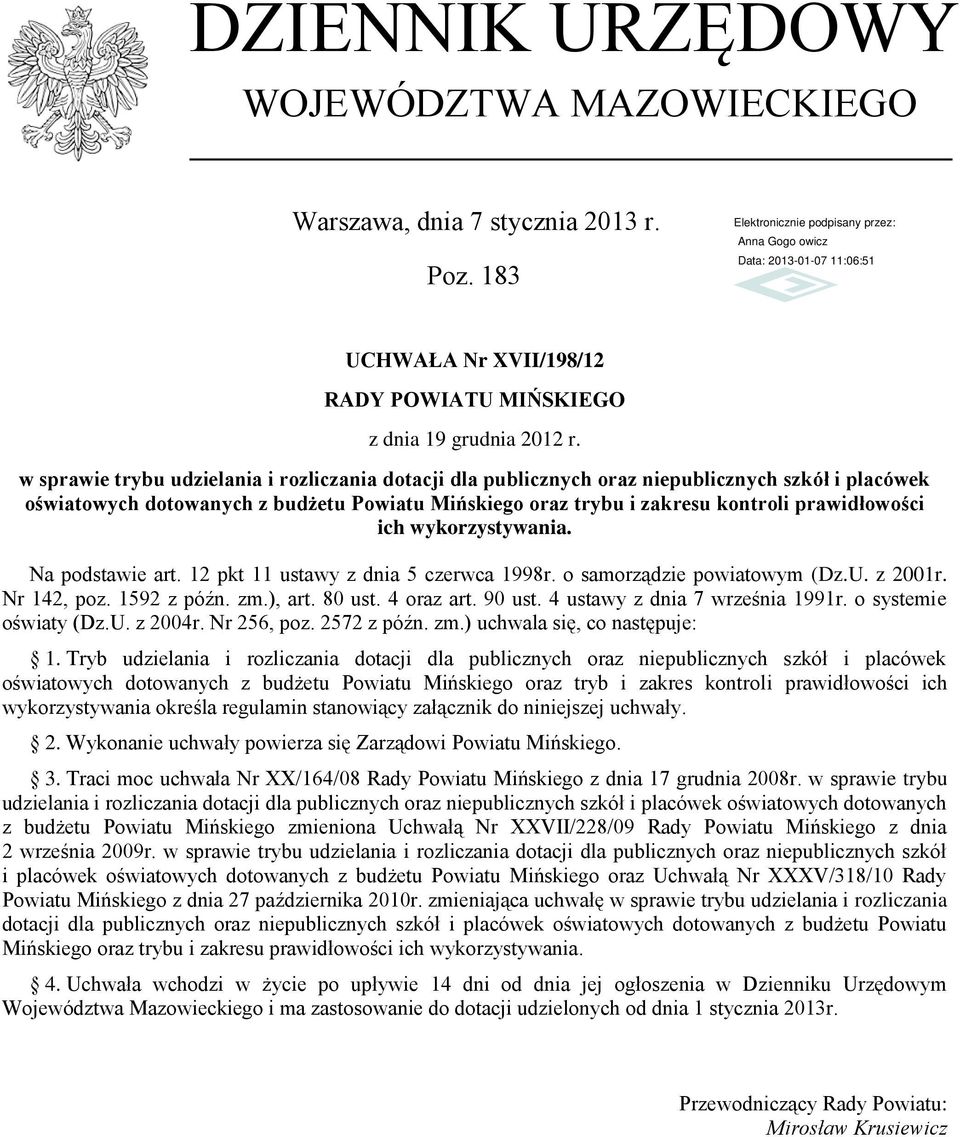 ich wykorzystywania. Na podstawie art. 12 pkt 11 ustawy z dnia 5 czerwca 1998r. o samorządzie powiatowym (Dz.U. z 2001r. Nr 142, poz. 1592 z późn. zm.), art. 80 ust. 4 oraz art. 90 ust.