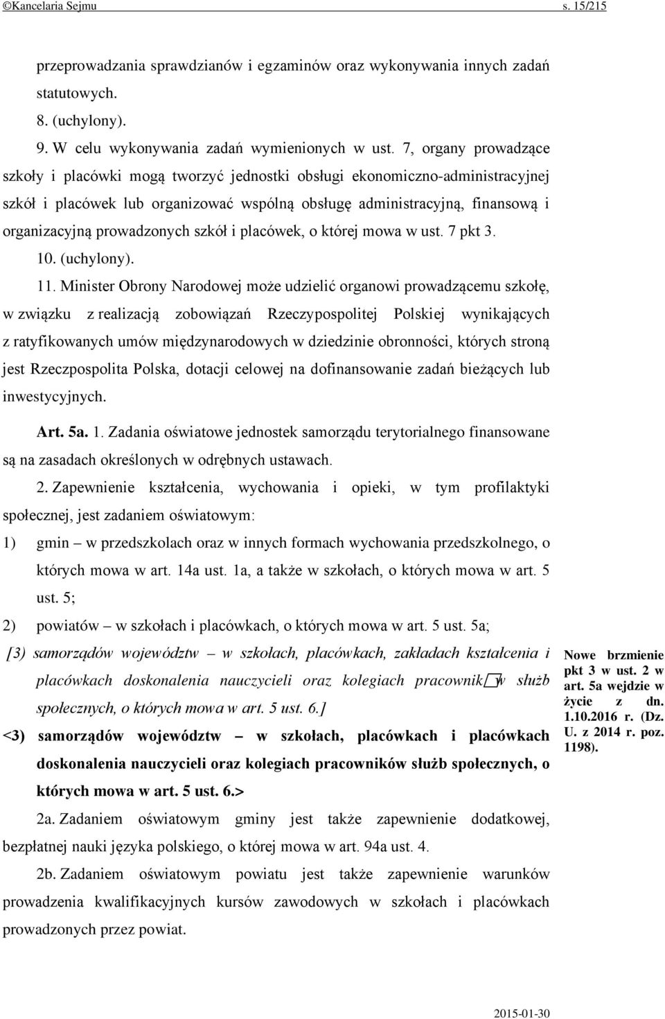 prowadzonych szkół i placówek, o której mowa w ust. 7 pkt 3. 10. (uchylony). 11.