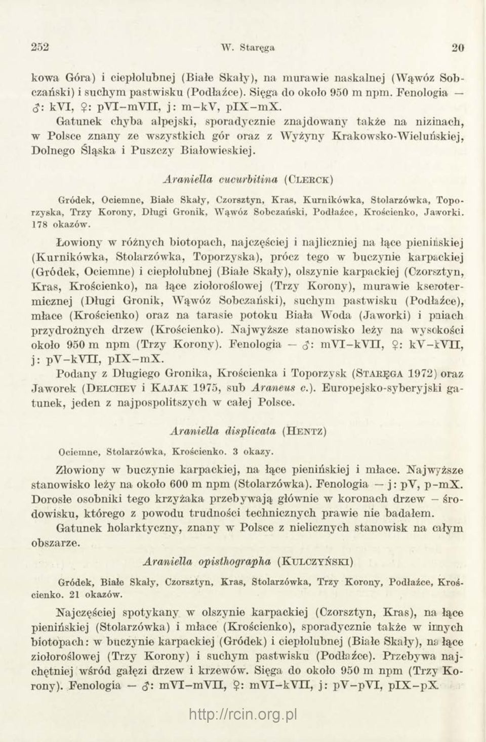 Gatunek chyba alpejski, sporadycznie znajdowany także na nizinach, w Polsce znany ze wszystkich gór oraz z Wyżyny Krakowsko-Wieluńskiej, Dolnego Śląska i Puszczy Białowieskiej.