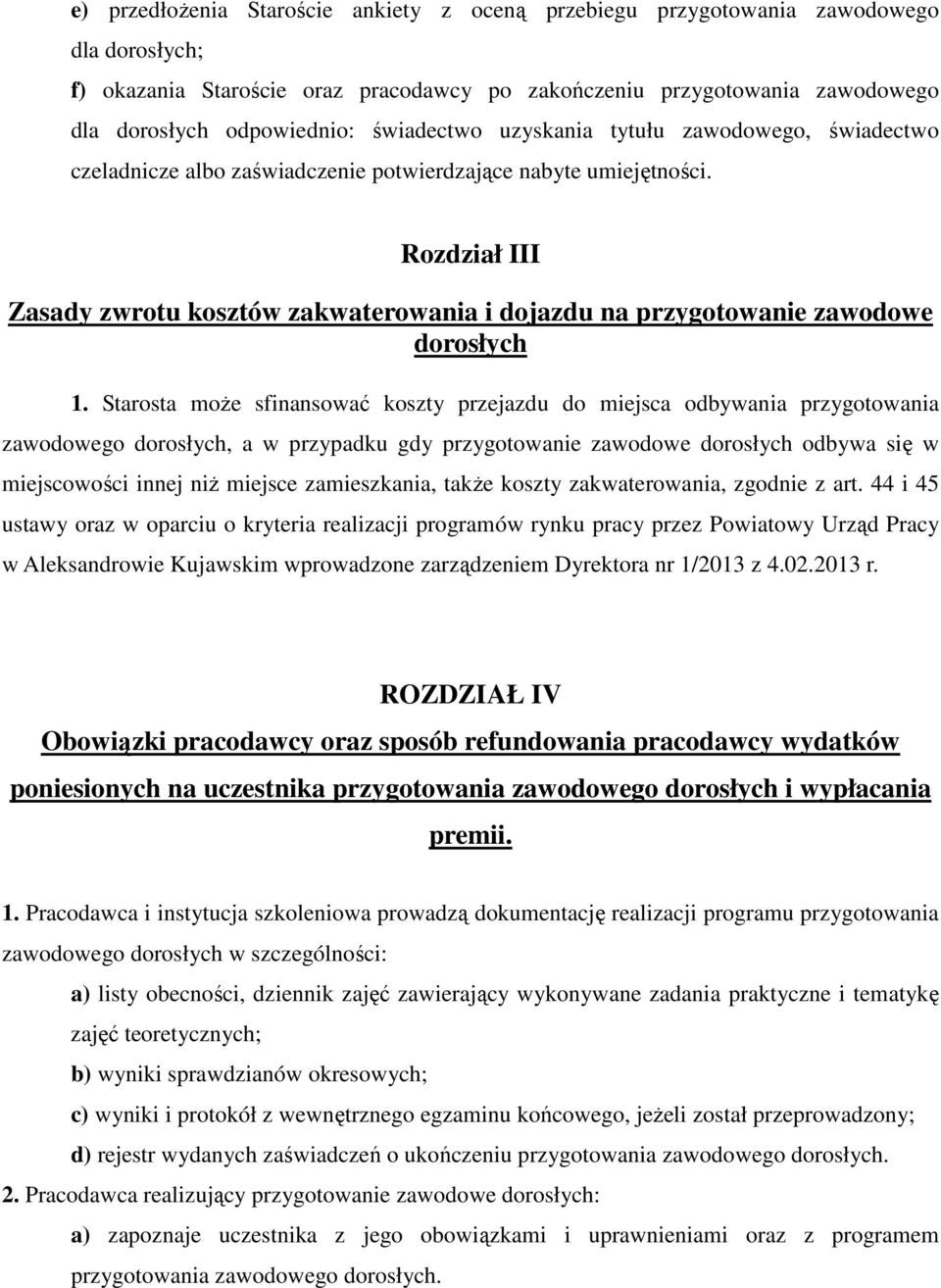 Rozdział III Zasady zwrotu kosztów zakwaterowania i dojazdu na przygotowanie zawodowe dorosłych 1.