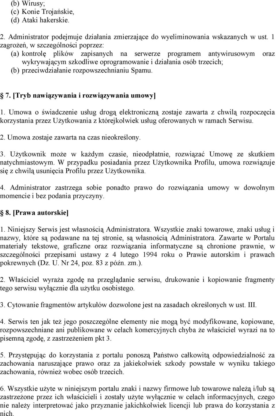 rozpowszechnianiu Spamu. 7. [Tryb nawiązywania i rozwiązywania umowy] 1.