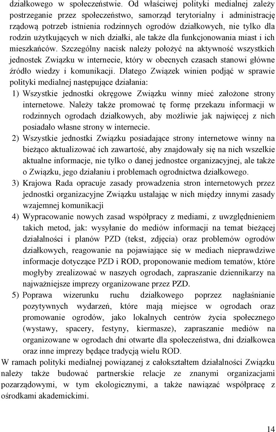 użytkujących w nich działki, ale także dla funkcjonowania miast i ich mieszkańców.