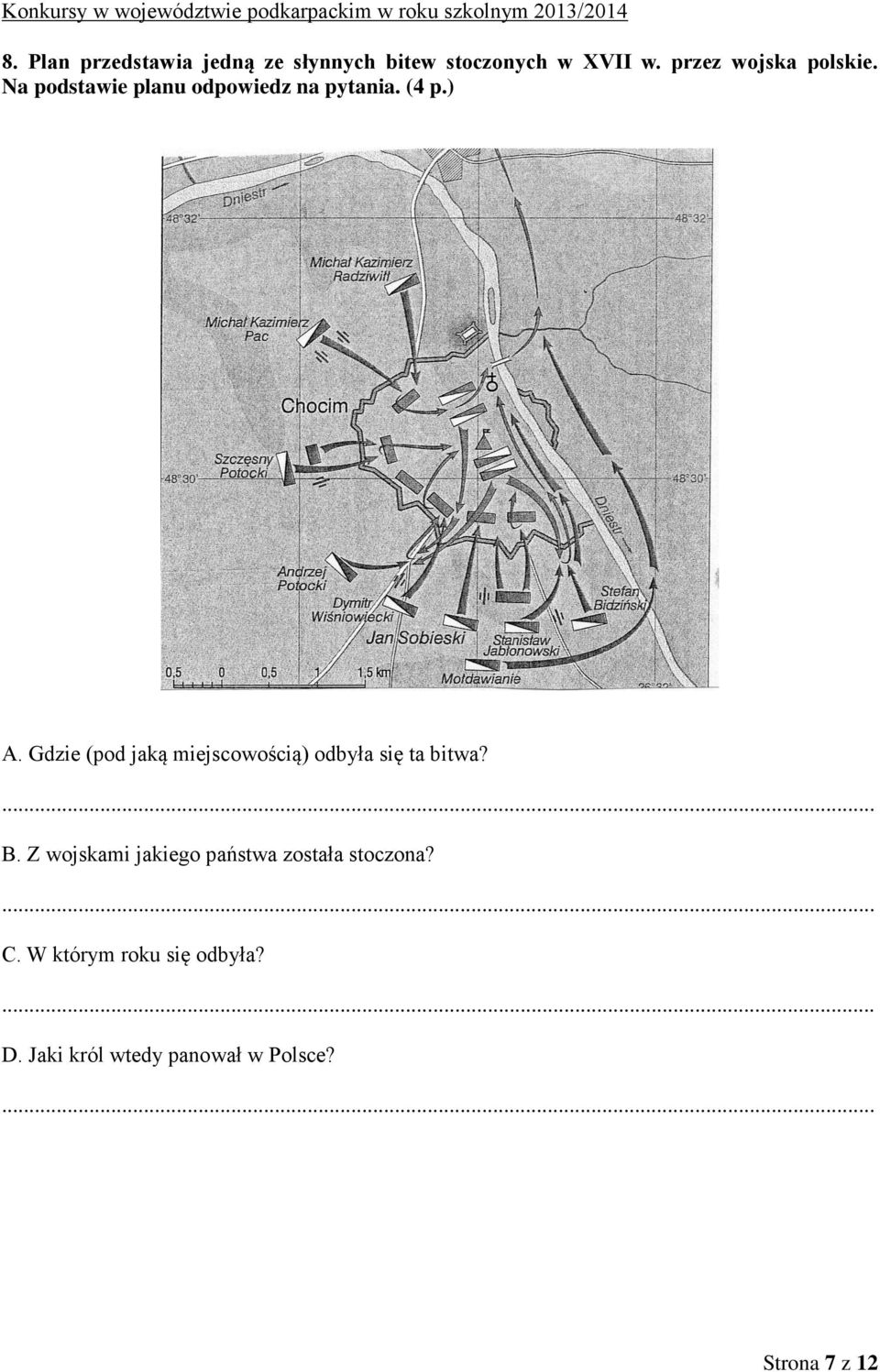 Gdzie (pod jaką miejscowością) odbyła się ta bitwa? B.