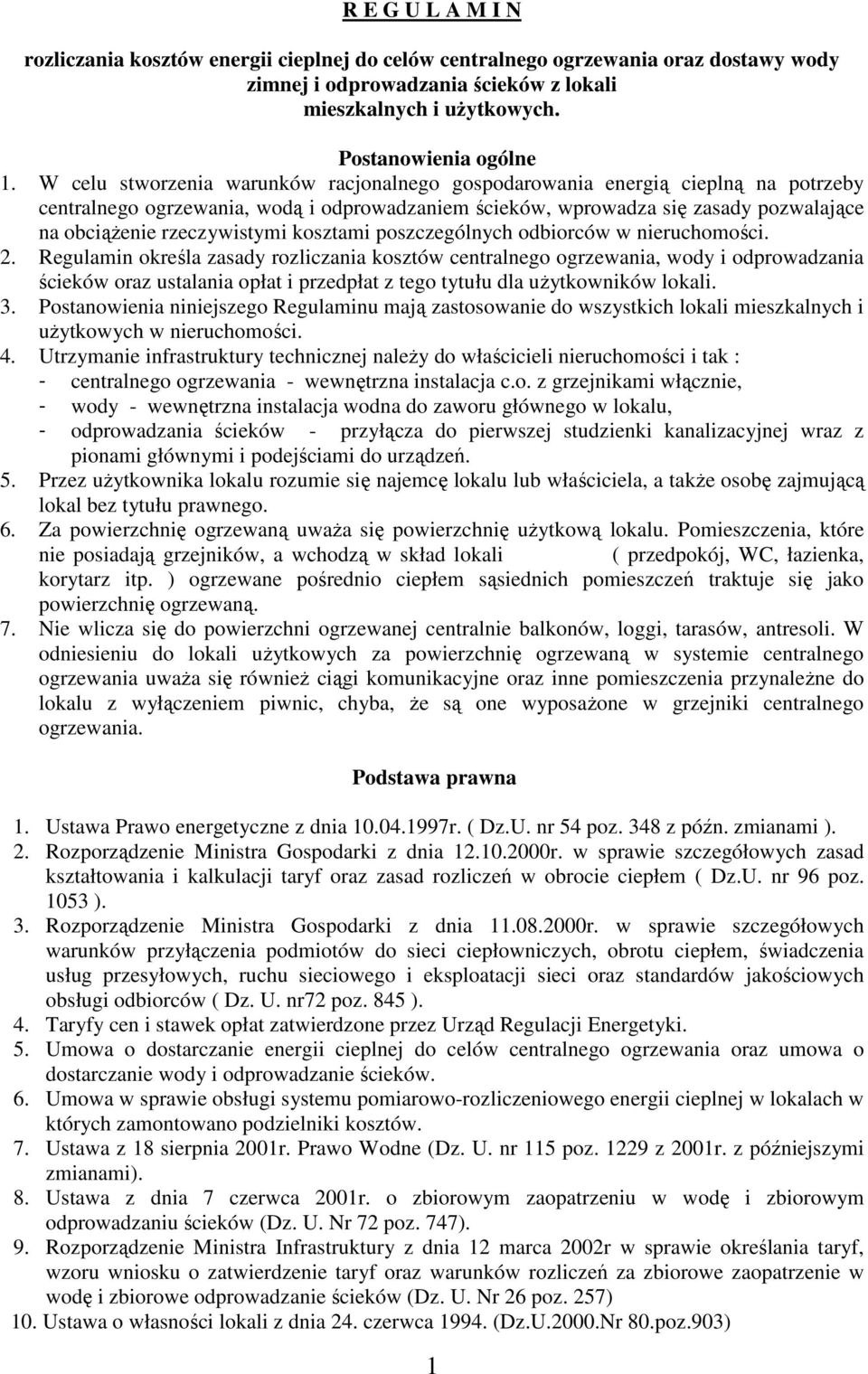 kosztami poszczególnych odbiorców w nieruchomości. 2.