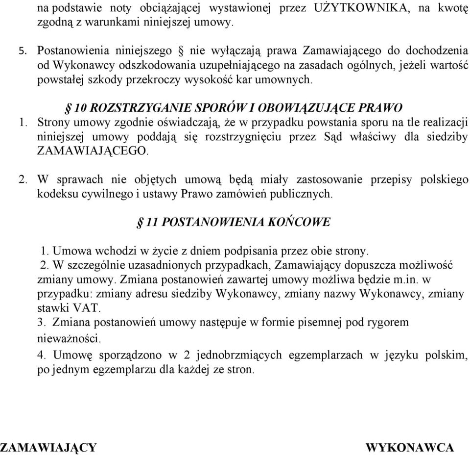 umownych. 10 ROZSTRZYGANIE SPORÓW I OBOWIĄZUJĄCE PRAWO 1.