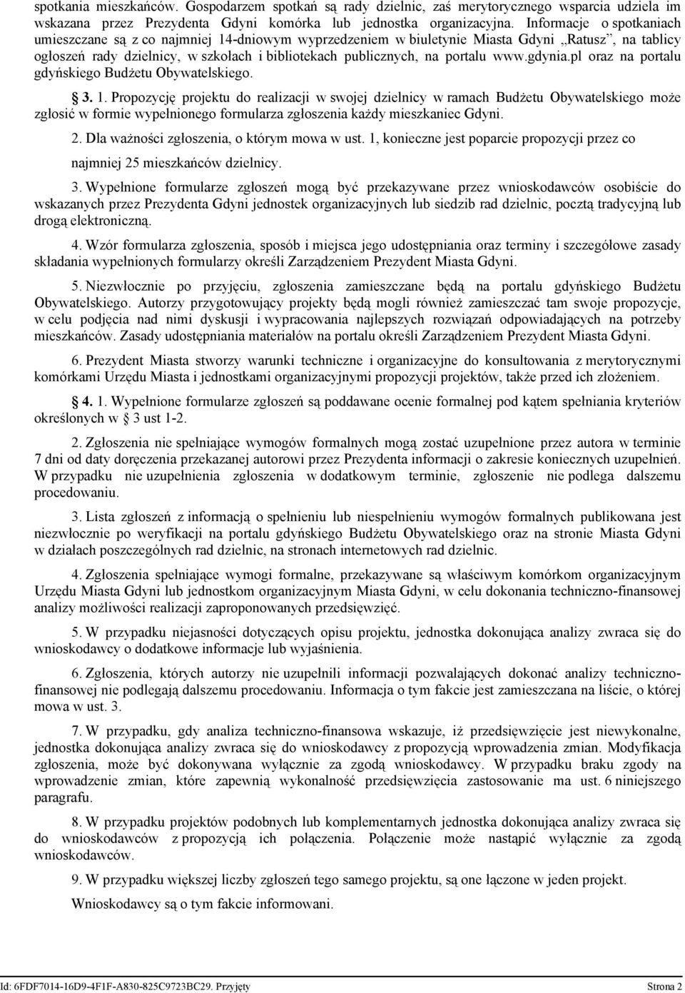 www.gdynia.pl oraz na portalu gdyńskiego Budżetu Obywatelskiego. 3. 1.