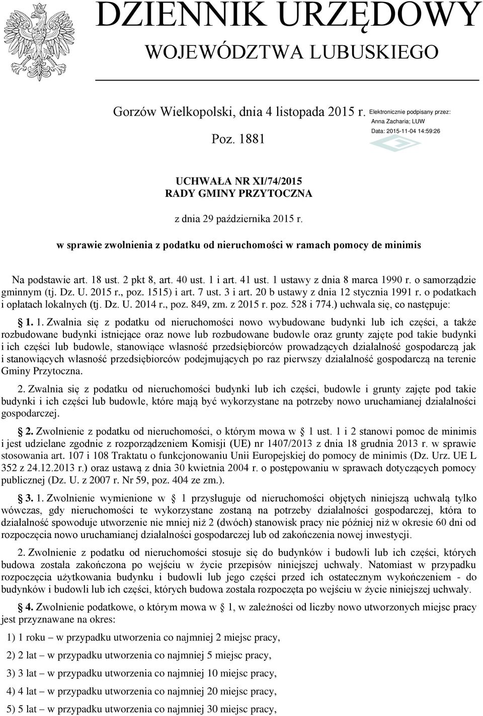 Dz. U. 2015 r., poz. 1515) i art. 7 ust. 3 i art. 20 b ustawy z dnia 12 stycznia 1991 r. o podatkach i opłatach lokalnych (tj. Dz. U. 2014 r., poz. 849, zm. z 2015 r. poz. 528 i 774.