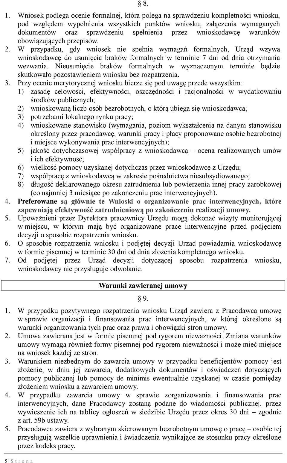 przez wnioskodawcę warunków obowiązujących przepisów. 2.