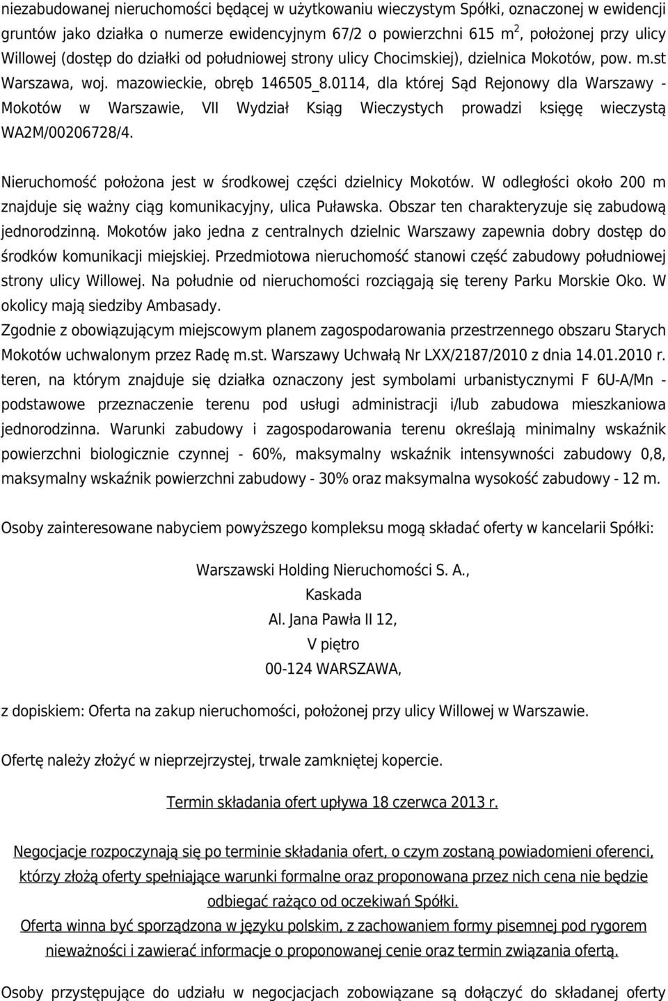 0114, dla której Sąd Rejonowy dla Warszawy - Mokotów w Warszawie, VII Wydział Ksiąg Wieczystych prowadzi księgę wieczystą WA2M/00206728/4.