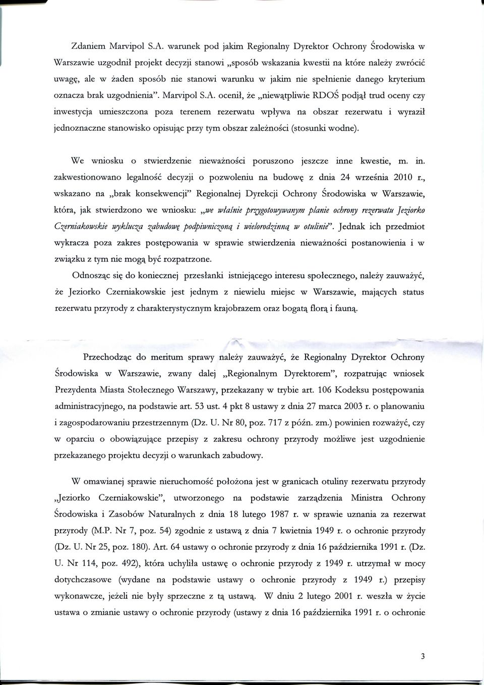 jakim nie spelnienie danego kryterium oznacza brak uzgodnienia". Marvipol S.A.