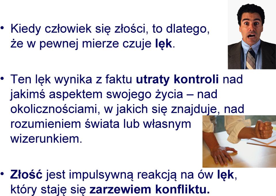 okolicznościami, w jakich się znajduje, nad rozumieniem świata lub własnym