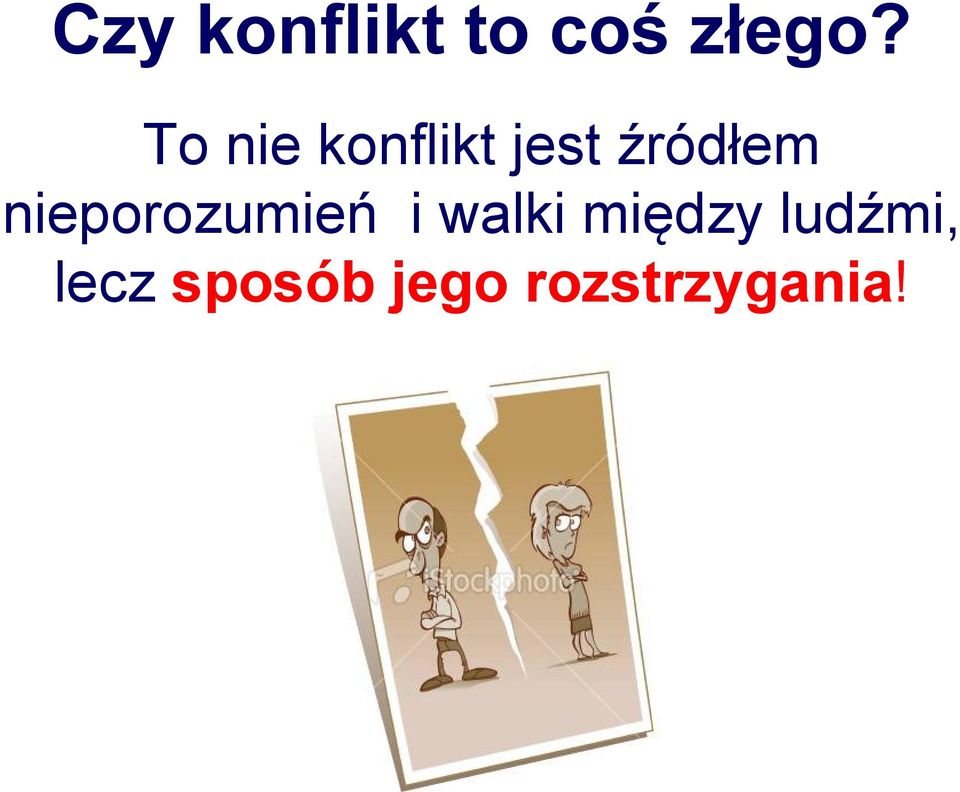 nieporozumień i walki między