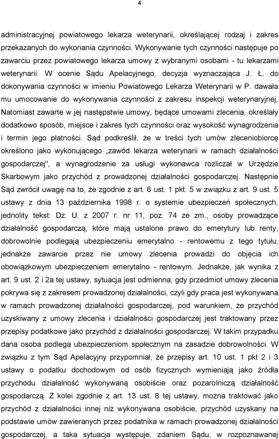 do dokonywania czynności w imieniu Powiatowego Lekarza Weterynarii w P.