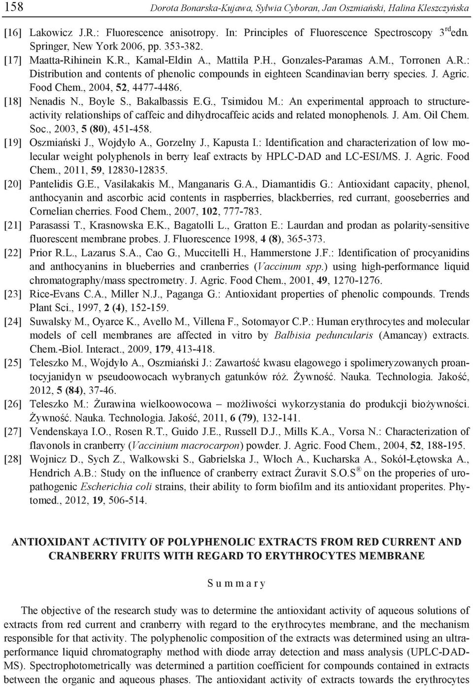 J. Agric. Food Chem., 2004, 52, 4477-4486. [18] Nenadis N., Boyle S., Bakalbassis E.G., Tsimidou M.