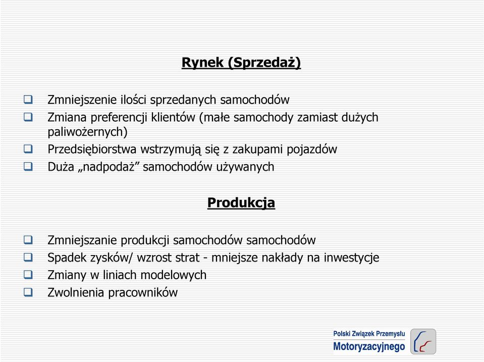 nadpodaŝ samochodów uŝywanych Produkcja Zmniejszanie produkcji samochodów samochodów Spadek