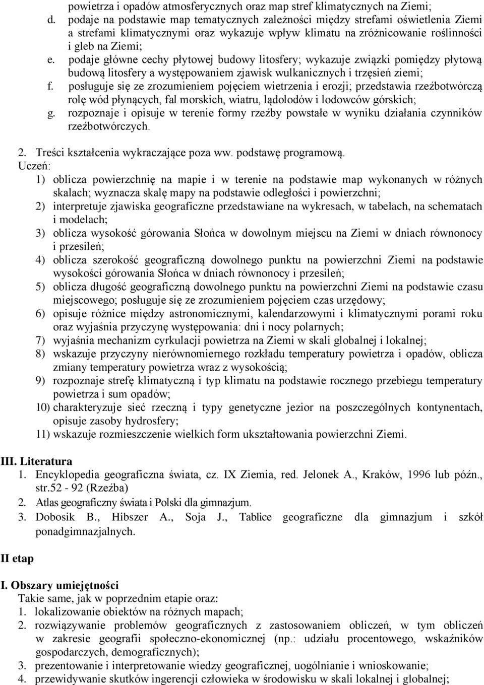 podaje główne cechy płytowej budowy litosfery; wykazuje związki pomiędzy płytową budową litosfery a występowaniem zjawisk wulkanicznych i trzęsień ziemi; f.