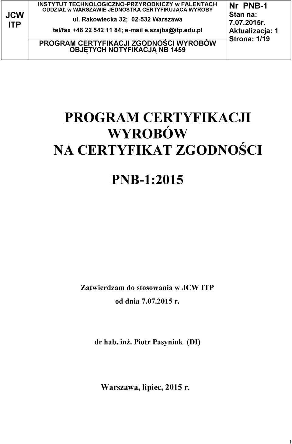 stosowania w JCW od dnia 7.07.2015 r. dr hab.