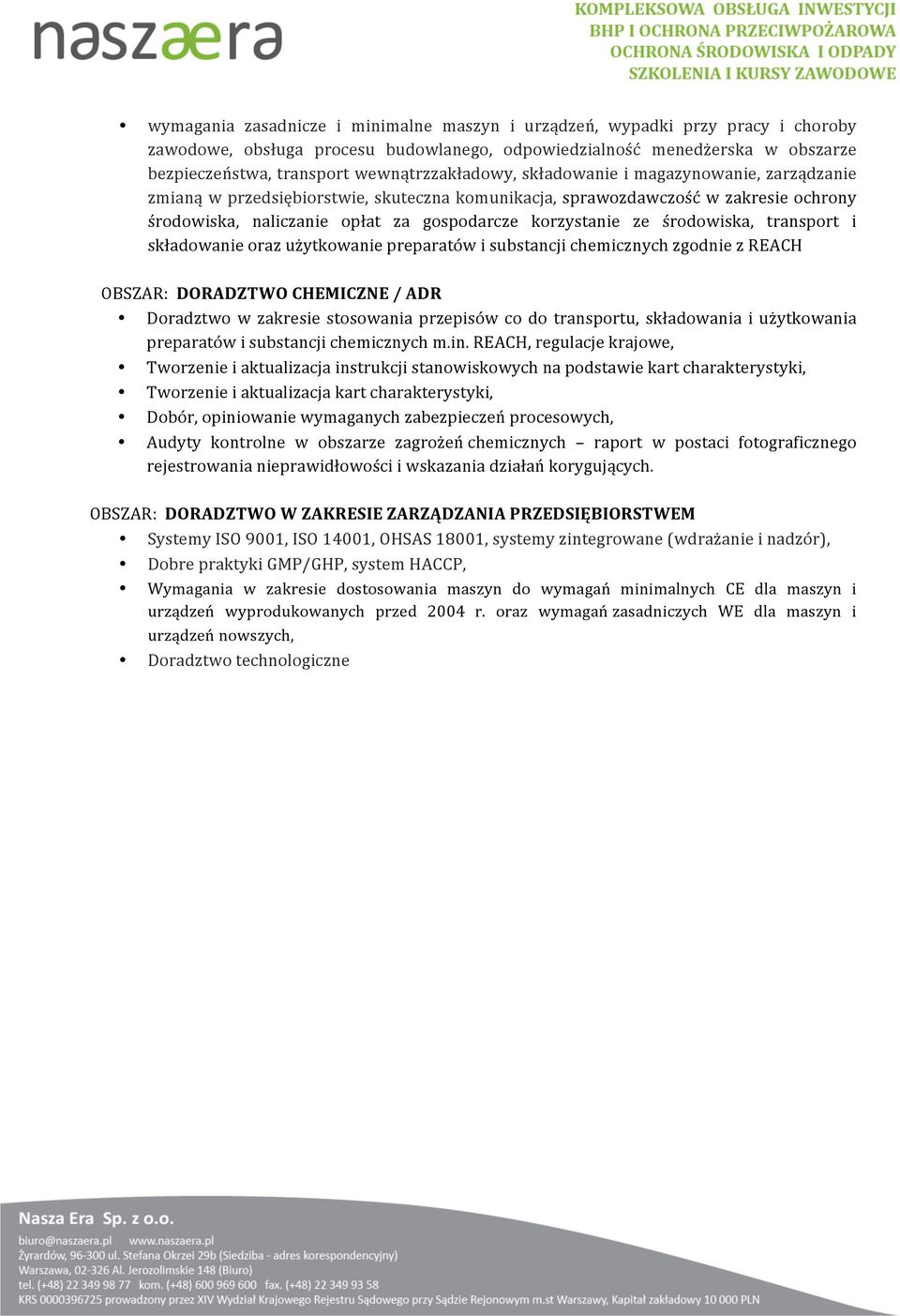 gospodarcze korzystanie ze środowiska, transport i składowanieorazużytkowaniepreparatówisubstancjichemicznychzgodniezreach OBSZAR:DORADZTWOCHEMICZNE/ADR