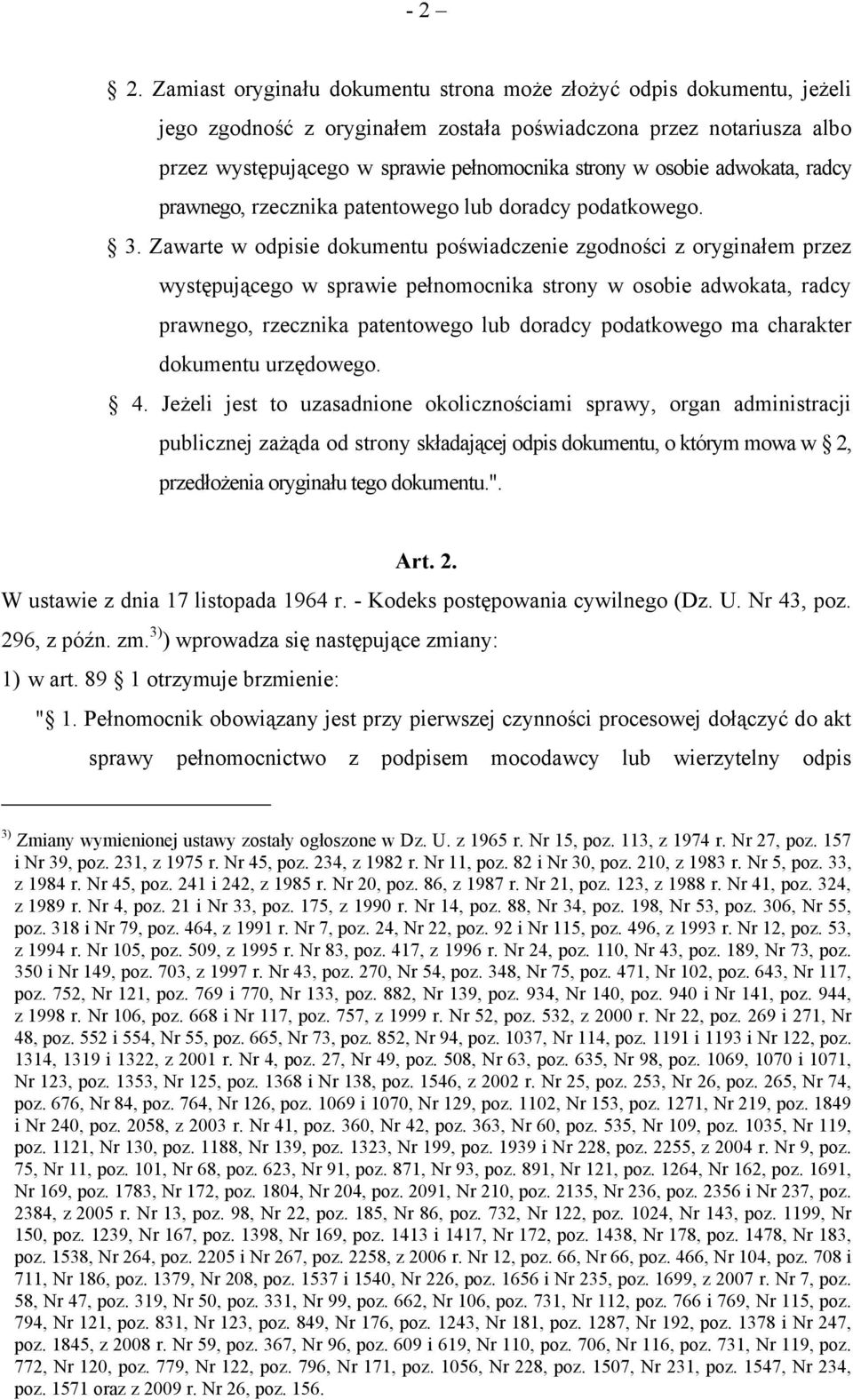 adwokata, radcy prawnego, rzecznika patentowego lub doradcy podatkowego. 3.