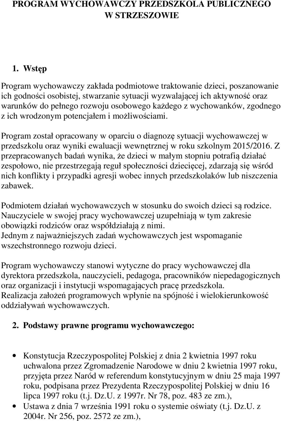 z wychowanków, zgodnego z ich wrodzonym potencjałem i możliwościami.