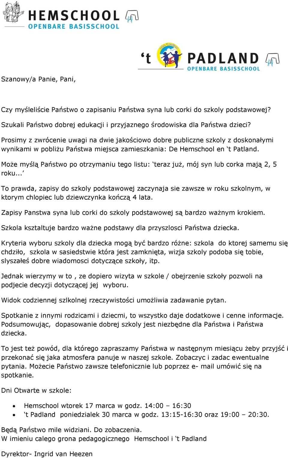 Może myślą Państwo po otrzymaniu tego listu: teraz już, mój syn lub corka mają 2, 5 roku.