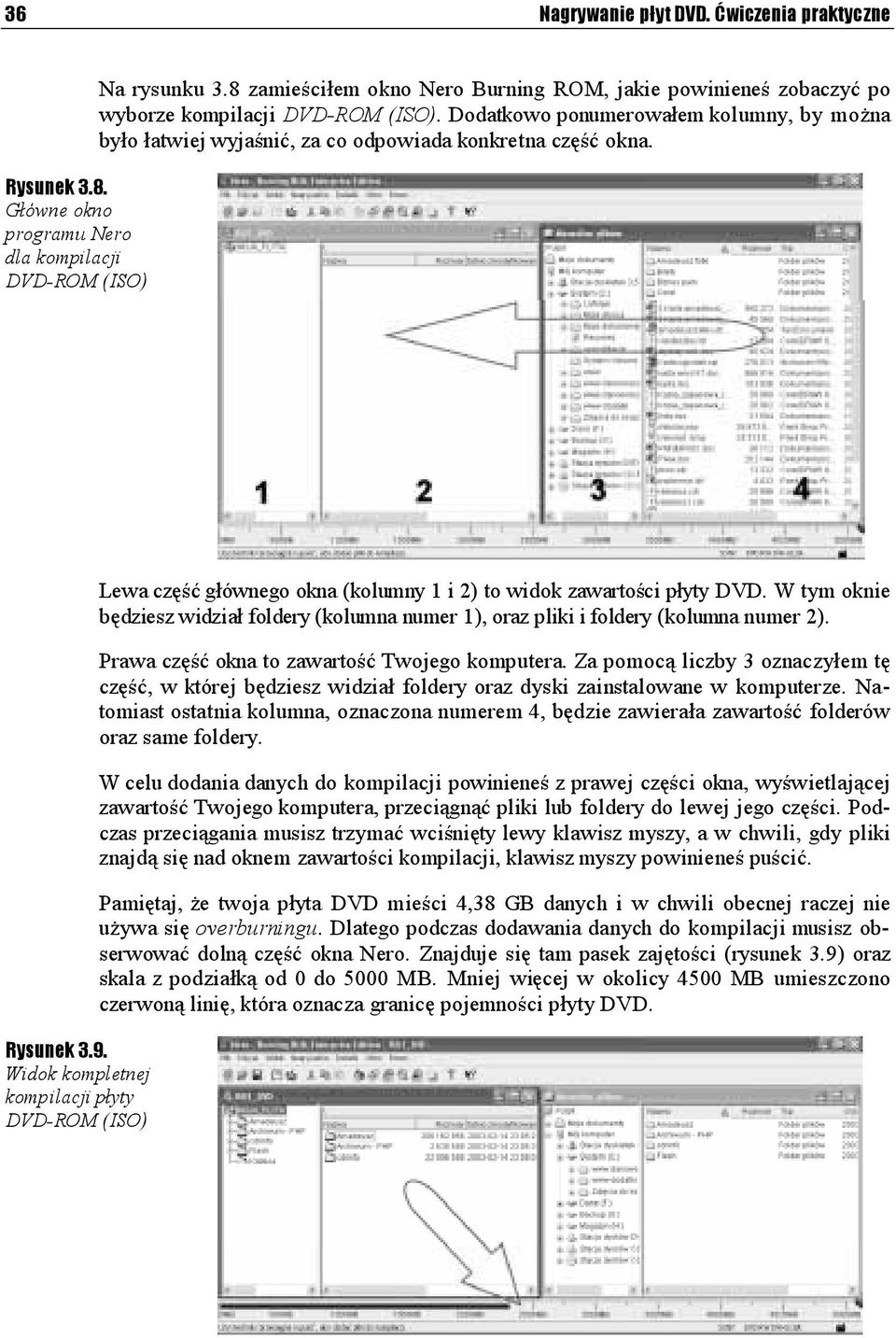Dodatkowo ponumerowałem kolumny, by można było łatwiej wyjaśnić, za co odpowiada konkretna część okna. Rysunek 3.9.
