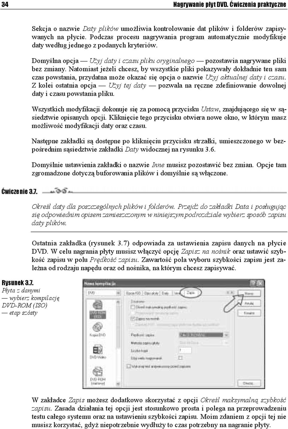 Natomiast jeżeli chcesz, by wszystkie pliki pokazywały dokładnie ten sam czas powstania, przydatna może okazać się opcja o nazwie Użyj aktualnej daty i czasu.
