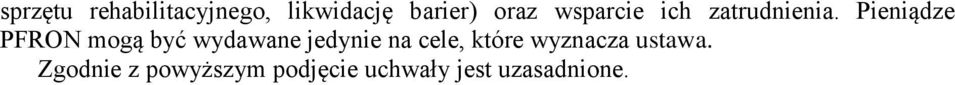 Pieniądze PFRON mogą być wydawane jedynie na cele,